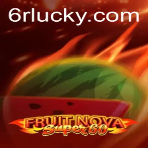 Exploring FruitNovaSuper60 and the Importance of 6r PH Login