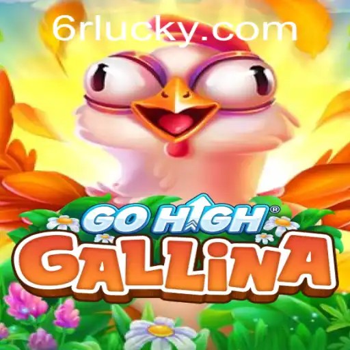 Exploring the Exciting World of GoHighGallina: A Modern Adventure